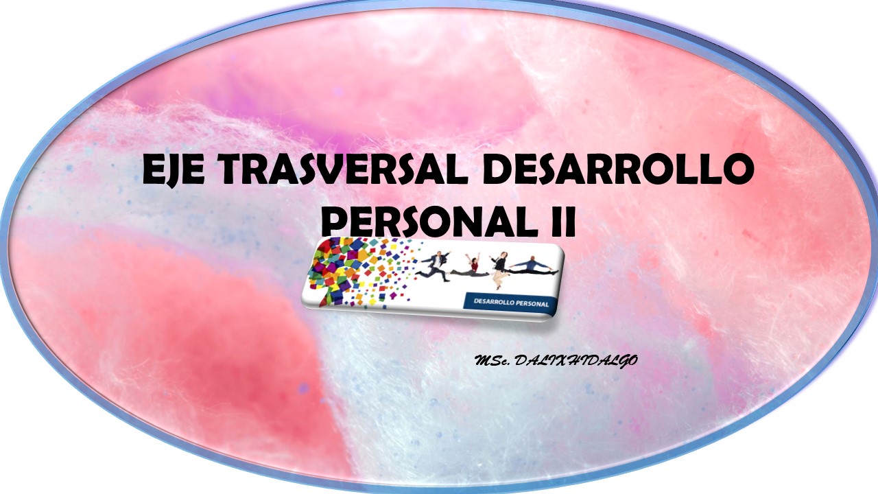 Eje Transversal - Desarrollo Personal II (VPDS 2023-I) HO